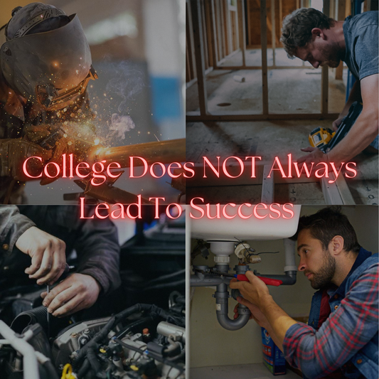 You Don't Have To Go To College To Be Well Off