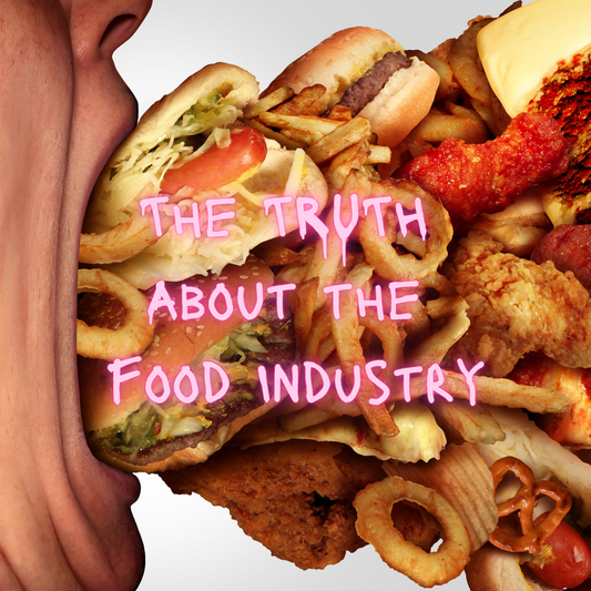 The TRUTH about the Food Industry