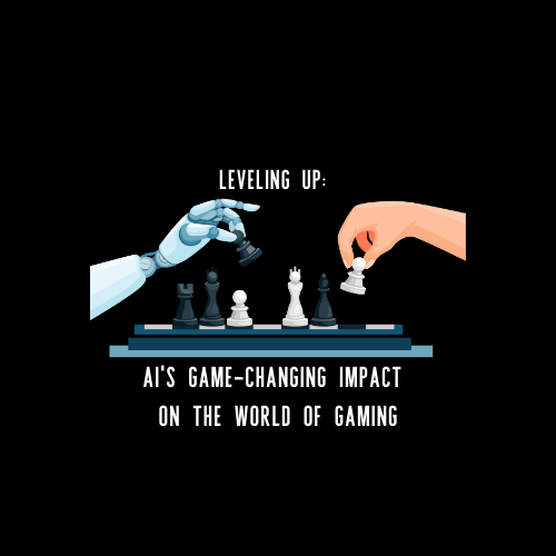 Leveling Up: AI's Game-Changing Impact on the World of Gaming