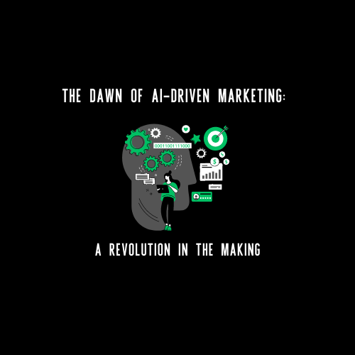 The Dawn of AI-Driven Marketing: A Revolution in the Making