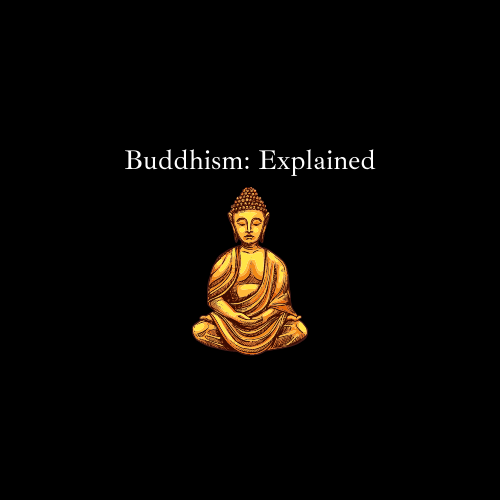 Buddhism: Explained
